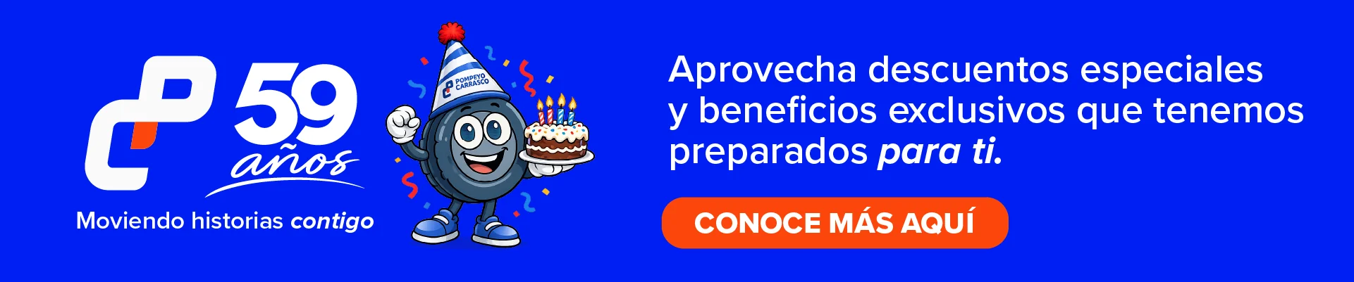 59 años moviendo historias contigo. Aprovecha descuentos especiales y beneficios exclusivos preparados para ti. Conoce más aquí.
